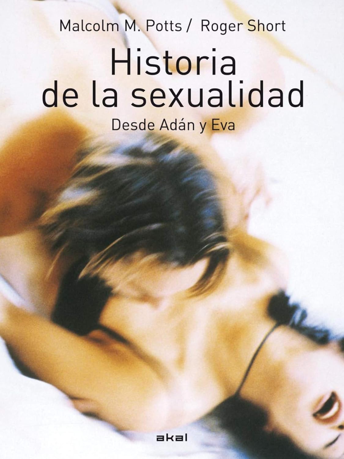 Historia de la Sexualidad Desde Adán y Eva