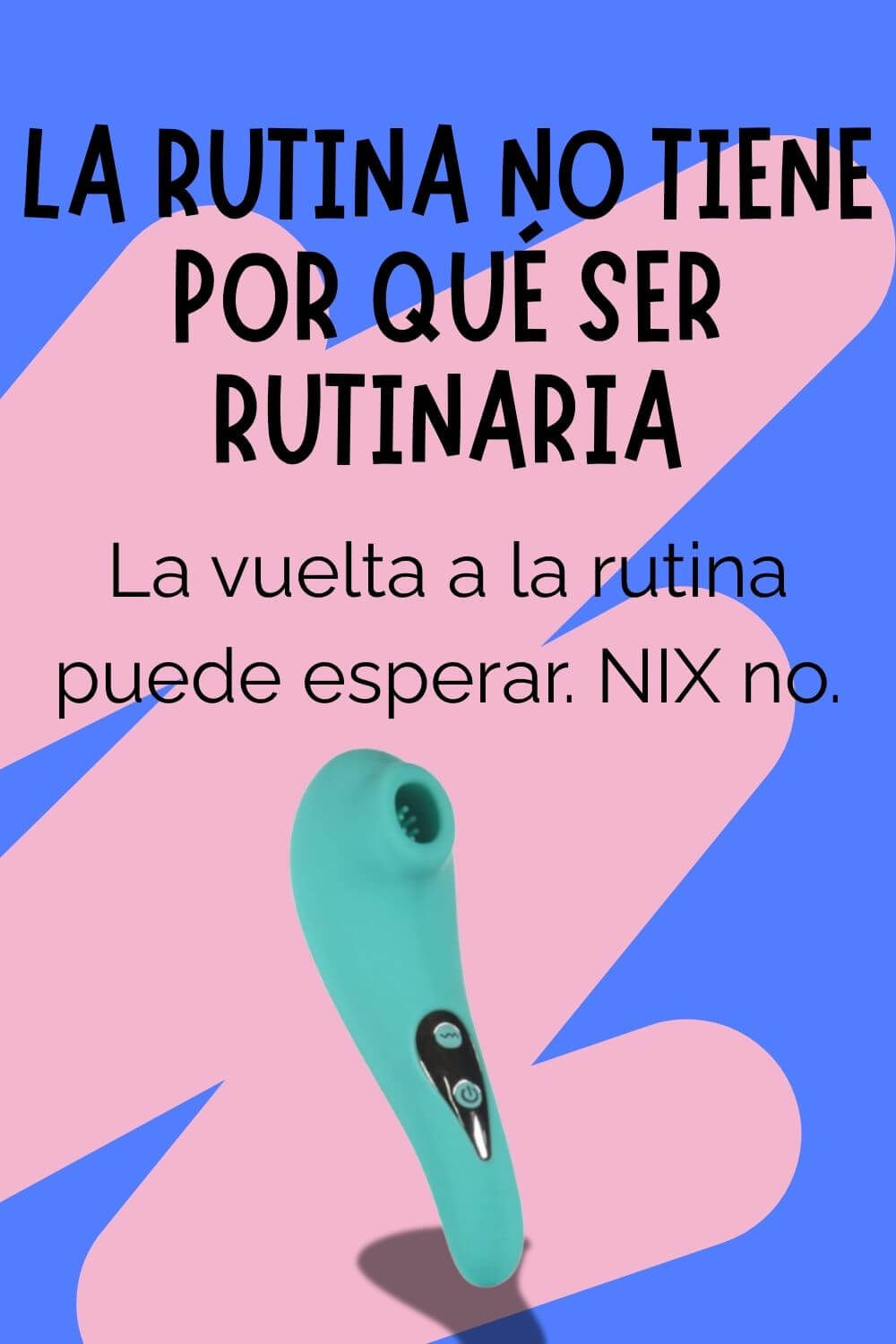 Regreso a la rutina juguetes sexuales
