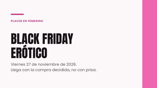 Black Friday erótico: viernes 27 de noviembre de 2026