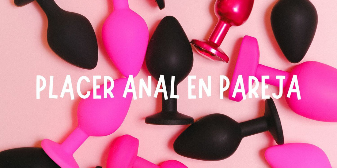 juguetes sexuales anales en pareja