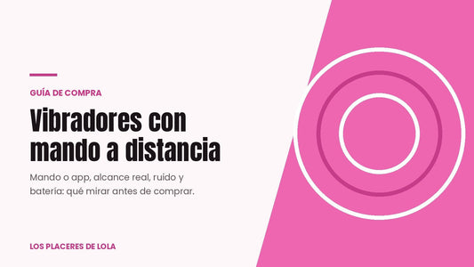 Vibradores con mando a distancia: cuál elegir