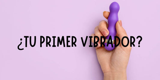 Cómo usar un vibrador por primera vez: guía para principiantes sin miedo ni culpa